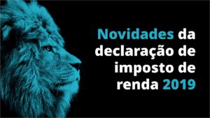 Leia mais sobre o artigo Imposto de Renda 2019 – Novidades desse ano! – Tom Gomes