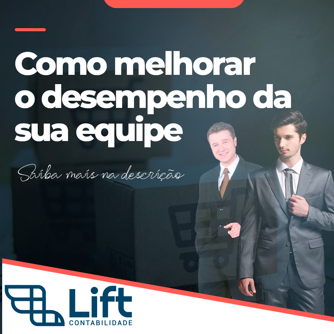 Leia mais sobre o artigo Como melhorar o desempenho da sua equipe – Tom Gomes (Lift Contabilidade)