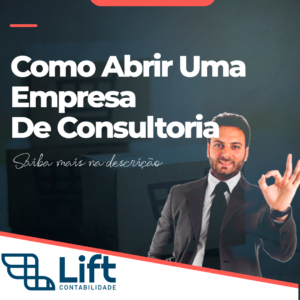 Leia mais sobre o artigo Como Abrir Uma Empresa De Consultoria – Tom Gomes (Lift Contabilidade)