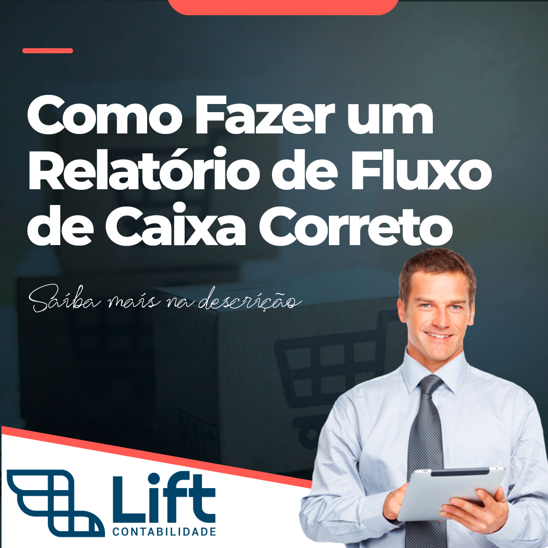 Leia mais sobre o artigo Como Fazer um Relatório de Fluxo de Caixa Correto – Tom Gomes (Lift Contabilidade)