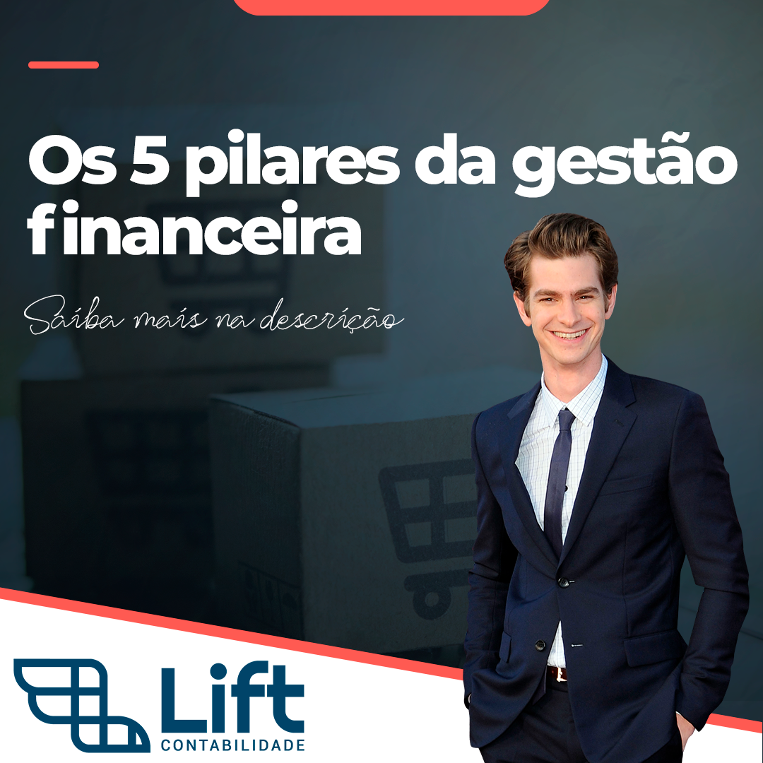 Leia mais sobre o artigo Os 5 Pilares Da Gestão Financeira – Tom Gomes (Lift Contabilidade)