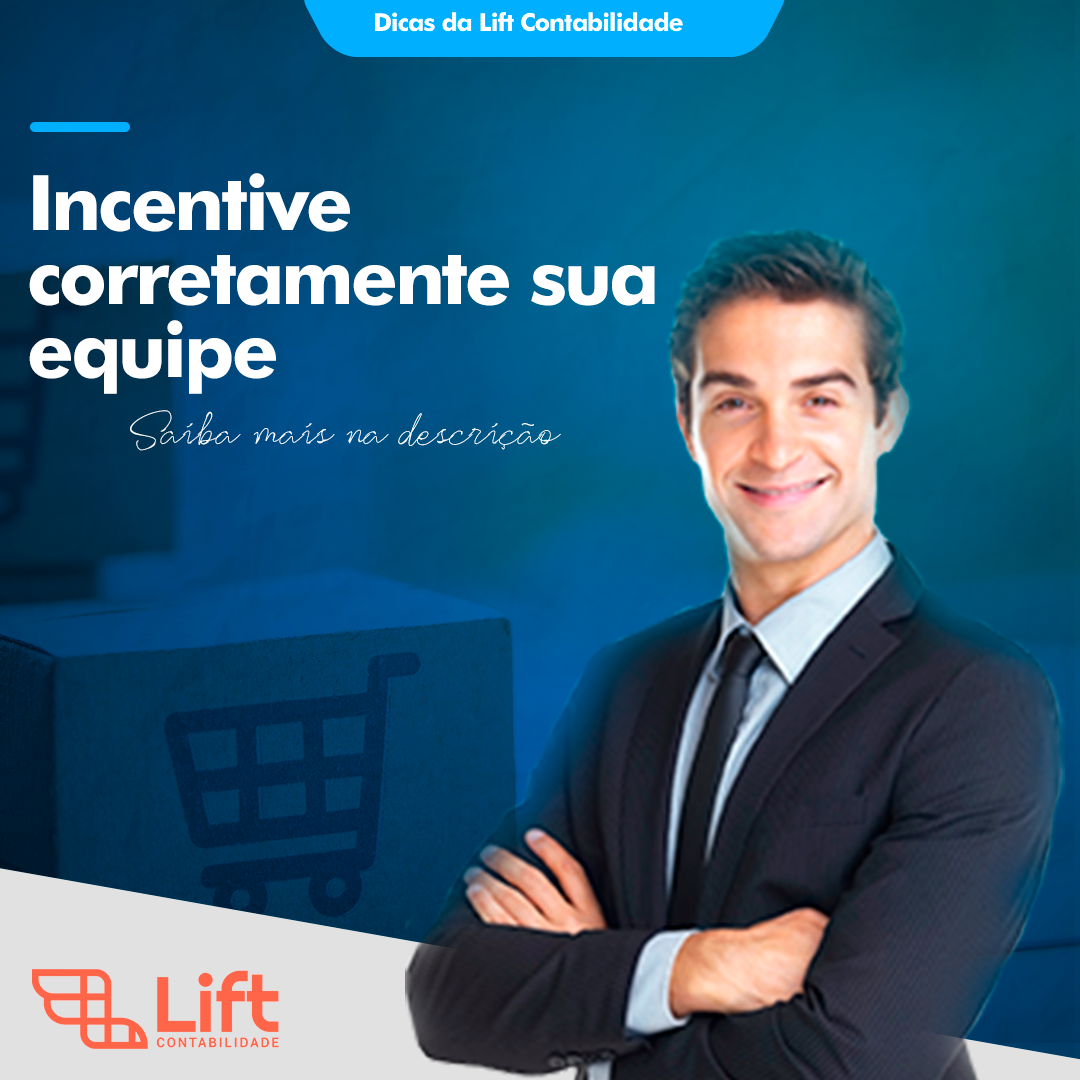 Você está visualizando atualmente Incentive Corretamente A Sua Equipe – Tom Gomes (Lift Contabilidade)