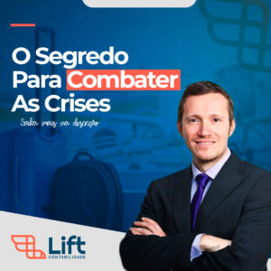 Leia mais sobre o artigo O Segredo Para Combater As Crises – Tom Gomes (Lift Contabilidade)